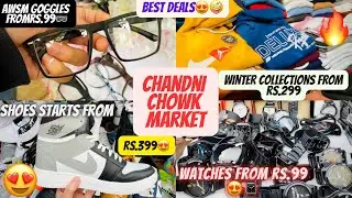 Chandni Chowk Winter Collection | Cheapest Shoes, Watches, Goggles, Jeans , sweatshirt |