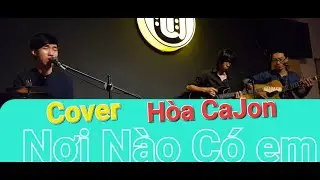 Cajon chất lừ- Nơi nào có em
