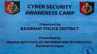 Cyber Awareness Camp || Basirhat Police District || IIITWB