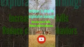 Outdoor Explorative Learning Reduces Behaviors #shorts