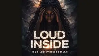 Loud Inside - The Silent Partner (feat. IVEY.H)