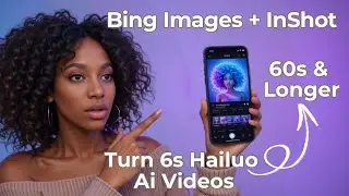 FREE Bing AI Image Generator + Make 6-Second Hailuo Clips Longer with InShot!