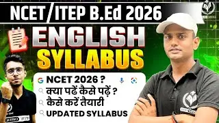 . NCET B.Ed 2026 | Complete English Syllabus & Preparation Guide
