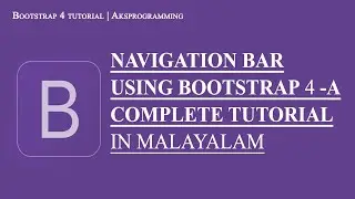 NAVIGATION BAR USING BOOTSTRAP 4 -  A COMPLETE TUTORIAL IN MALAYALAM