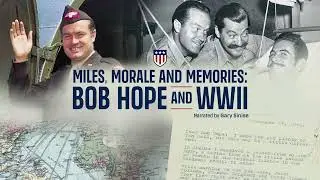 Miles, Morale and Memories: Bob Hope and WWII | Film Excerpt