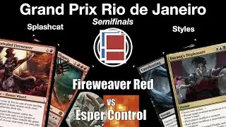 [MSEM2] GPR - Splashcat (Fireweaver Red) vs Styles (Esper Control)