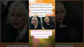 Paloma Faith Fires Back After Spoiler Accusation on Reality Show