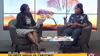 Security Ahead of Christmas - AM Show on Joy News (21-12-16)