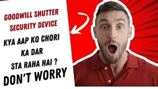 Goodwill Anti Theft Shutter Security Device by Green Signal Technologies