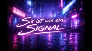 „Sie ist wie ein Signal”🎶🎶