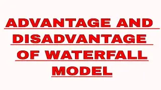 Advantage and disadvantage of Waterfall model |  software engineering