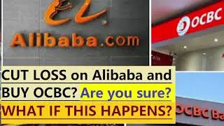 CUT LOSS on Alibaba, SEA and Tencent? BUY stocks of DBS, OCBC and UOB now?