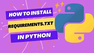 How to Install Requirements.txt in Python