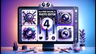 Top 4 Best Free Online AI Photo Editor Tools You Should Try