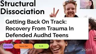 Structural Dissociation: Getting Back On Track For Defended AuDHD Teens 