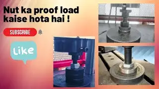 How to do Proof load testing of Nut | नट का proof load टेस्ट कैसे करें | Proof load test |