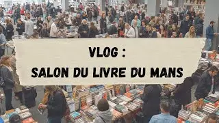 [VLOG] Une visite au salon du livre du Mans (Edition 2025)