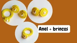 Brincos e anel - conjunto fofura - #crochepassoapasso