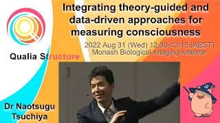 Integrating theory-guided and data-driven approaches for measuring consciousness by Nao Tsuchiya