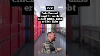 POV dein Freund sagt die nach einem Streit das er dich liebt.