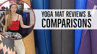 Yoga Mat Reviews and Comparisons - Which Mat to Use for Which Style of Practice