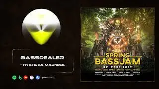 Bassdealer - Hysteria Madness [Spring BassJam Records]