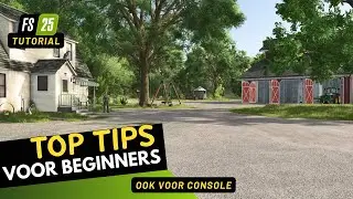 Farming Simulator 25 Tutorial | Start Tips voor Beginners in Farming Simulator 25