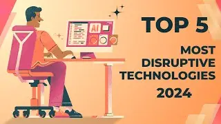 TOP 5 Most Impresive Technologies In 2024