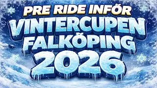 Pre Ride Vintercupen Falk&ouml;ping 2026