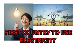 🔌 The First Country to Have Electricity &ndash; A Shocking History! ⚡