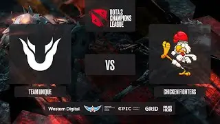 Team Unique vs Chicken Fighters, D2CL 2021 Season 2, bo3, game 2 [Crystal & Smile]
