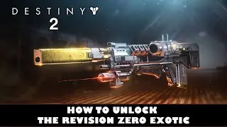 Destiny 2 Season 19 | How to Unlock the Revision Zero Exotic | Operation Seraph's Shield Walkthrough