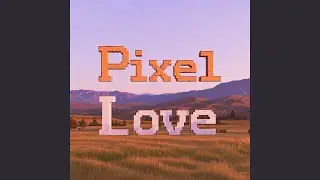 Pixel Love