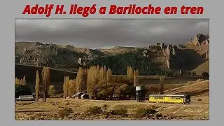 Adolf H. llegó a Bariloche en tren