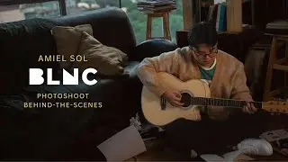 Amiel Sol BLNC Magazine Photoshoot (Behind-the-scenes)