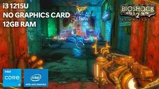 Bioshock 2 Remastered on Low End PC &bull; i3-1215U + Intel UHD Graphics + 12GB RAM