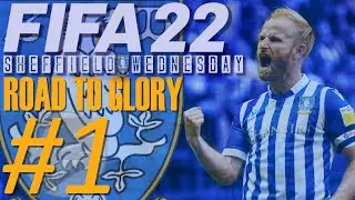 FIFA 22 | SHEFFIELD WEDNESDAY CAREER MODE | #1