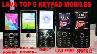Lava Top 5 Best Keypad Mobiles kkt 34 ,kkt40, spark i7, lava prime and Lava spark i8 in India 2018