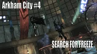 Batman Arkham City #4: the search for Mr. Freeze and undead monsters!?