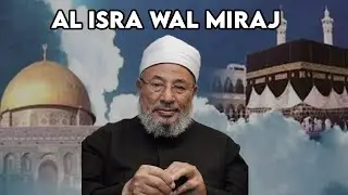 al-Isra wal-Mi'raj | Shaykh Yusuf al-Qaradawi