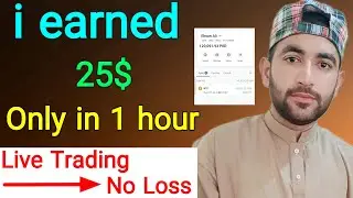 i Earn 25$ Only in 1 Hour From Trading | Live Trading Proof | How Earn Money From Trading
