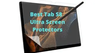 Best Tab S8 Ultra Screen Protector.