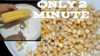 Bhutte ke dane nikalne ka asan tarika |how to peel sweetcorn in 2 minute|स्वीट कोरन कैसे निकालें