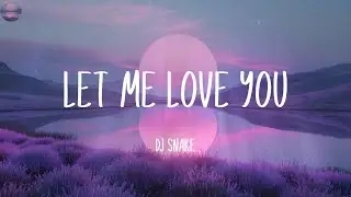 DJ Snake-Let Me Love You (Lyrics)