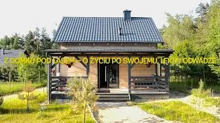 Domek pod lasem &ndash; życie po swojemu: o odwadze, lęku i wolności wyboru