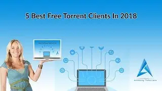 5 Best Free Torrent Clients In 2020  | Anthony Tutorials