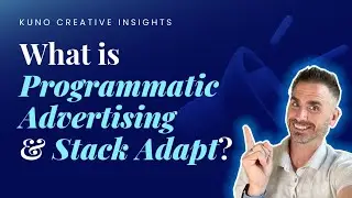 What is Programmatic Advertising & StackAdapt? | Kuno Creative - Inbound Marketing Services