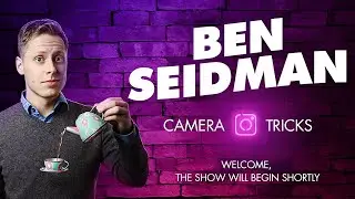Ben Seidman &ndash; Camera Tricks: A Virtual Magic Experience