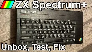 ZX Spectrum+, UnBox, Test, Mod and Repair