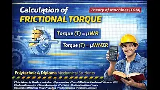 Calculation of Frictional Torque in Theory of Machines (TOM) | Complete Explanation